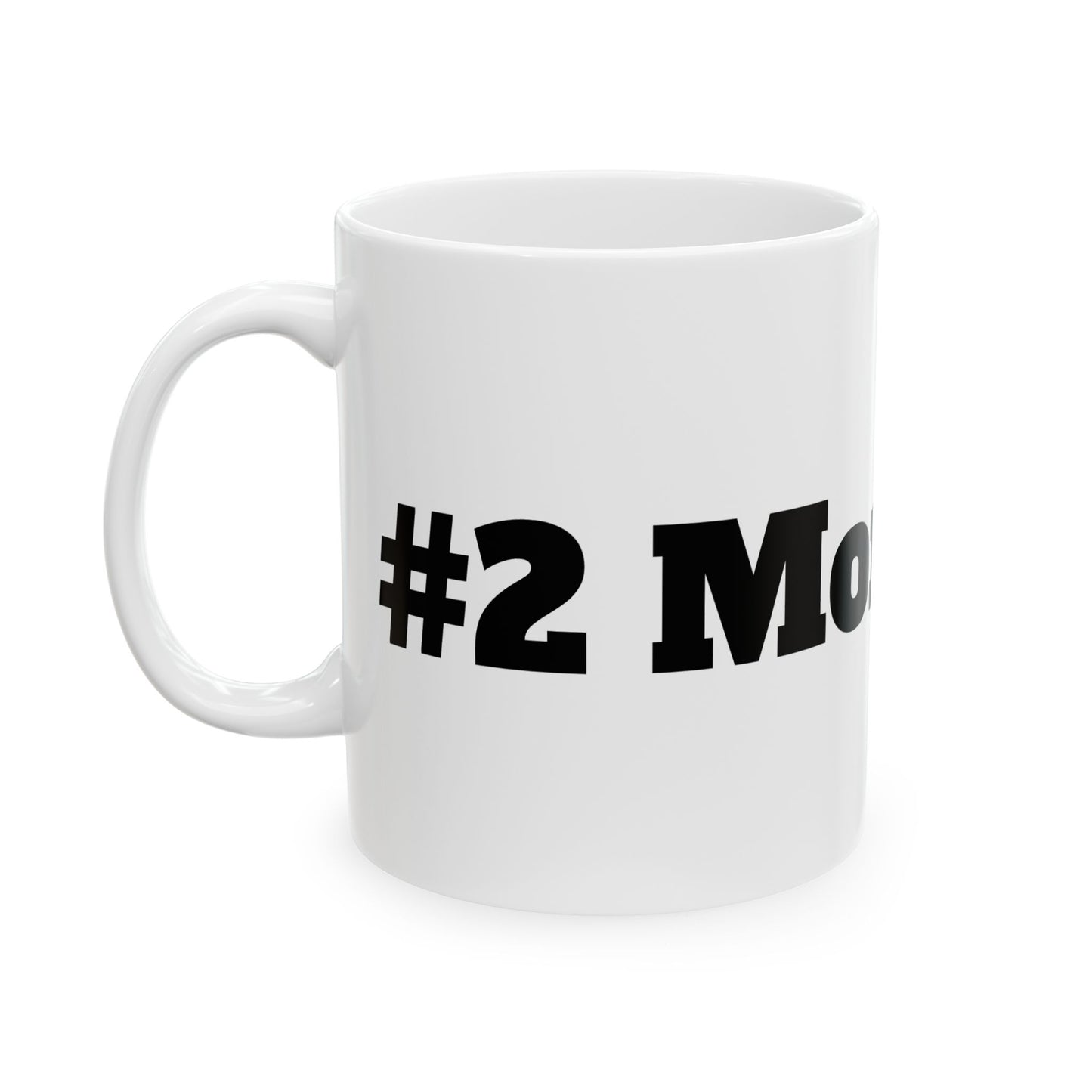 #2 Mom Ceramic Mug