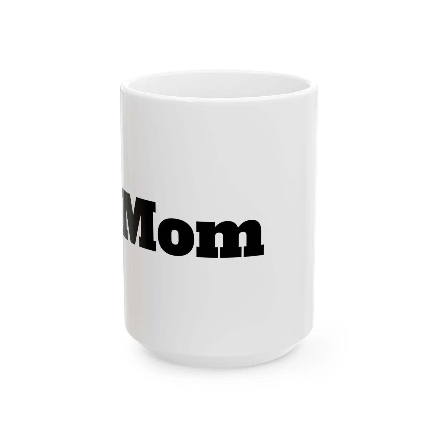 #2 Mom Ceramic Mug